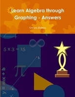 Learn Algebra through Graphing - Answers 1105183831 Book Cover