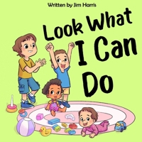 Look What I Can Do B097YS2PN4 Book Cover