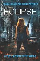 Eclipse: A Post-Apocalyptic World 109389220X Book Cover