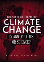 The Three Concepts of Climate Change 1682932478 Book Cover