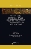 Chitin- and Chitosan-Based Biocomposites for Food Packaging Applications 1032238380 Book Cover