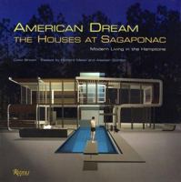 American Dream: The Houses at Sagaponac: Modern Living in the Hamptons 0847825396 Book Cover