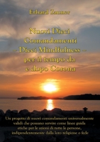 Nuovi Dieci Comandamenti - Dieci Mindfulness - per il tempo da e dopo Corona: Un progetto di nuovi comandamenti universalmente validi che possano ... dalla loro religione o fe 3755715333 Book Cover
