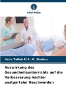Auswirkung des Gesundheitsunterrichts auf die Verbesserung leichter postpartaler Beschwerden (German Edition) 6207765907 Book Cover