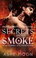 Secrets in Smoke: An M/M Mpreg Shifter Romance B0989L7SVZ Book Cover