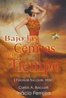 Bajo las Cenizas del Tiempo 1088222935 Book Cover
