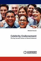 Celebrity Endorsement: The Key Success Factors of Brand Endorsers 3844301178 Book Cover