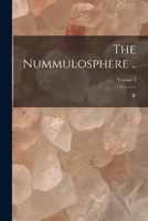 The Nummulosphere ..; Volume 3 1017031894 Book Cover