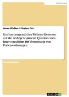Einfluss ausgew�hlter Website-Elemente auf die wahrgenommene Qualit�t eines Internetauftritts f�r Vermietung von Ferienwohnungen 3640617355 Book Cover