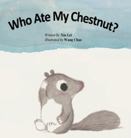 Who Ate My Chestnut?/???????? 1915865328 Book Cover