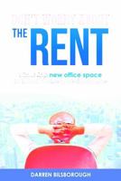 Don't Worry About the Rent 0994265905 Book Cover