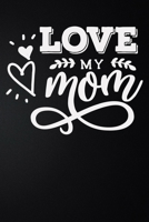 Love My Mom: 100 Pages 6'' x 9'' Lined Writing Paper Best Gift For Mother 1677232498 Book Cover