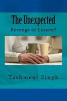 The Unexpected: Revenge or Lesson? 1727367855 Book Cover