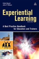 Experiential Learning: A Handbook of Best Practices for Educators and Trainers 0749444894 Book Cover