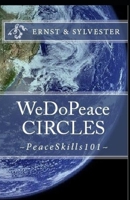 WeDoPeace CIRCLES: Introducing PeaceSkills101 1548853070 Book Cover
