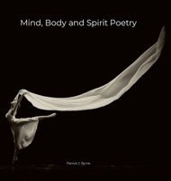 MInd, Body and Spirit Poetry 1326070762 Book Cover