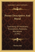 Poems Descriptive And Moral: Consisting Of Imitations, Translations, Pastorals, Narrations 1166160378 Book Cover