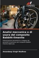 Analisi meccanica e di usura del composito Babbitt-Ilmenite (Italian Edition) 6207599853 Book Cover