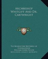 Archbishop Whitgift And Dr. Cartwright 1162829168 Book Cover