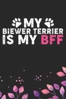 My Biewer Terrier Is My BFF: Cool Biewer Terrier Dog Journal Notebook - Biewer Terrier Puppy Lover Gifts – Funny Biewer Terrier Dog Notebook - Biewer Terrier Owner Gifts. 6 x 9 in 120 pages 1713349310 Book Cover