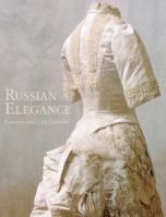 Russian Elegance: Country and City Fashion from the 15th to the Early 20th Century 1908126078 Book Cover