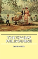The Young Melbourne 1406735345 Book Cover