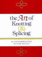 Art of Knotting and Splicing 0870210831 Book Cover