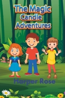 The Magic Candle Adventures B0CLVM9FTZ Book Cover