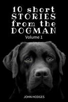 10 Short Stories from the Dogman 1544229283 Book Cover