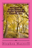 By-Laws of Hope House of Power Apostolic Church, Inc.: Rules and Regulations Set Forth May 6th, 2011/ Rev. 5.6/2011/Rev. 9/15/2012 1479327492 Book Cover