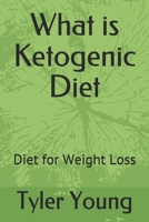 What is Ketogenic Diet: Diet for Weight Loss B096X4BYT9 Book Cover