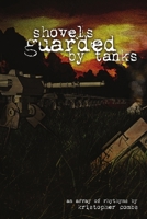 Shovels Guarded By Tanks 0578121778 Book Cover