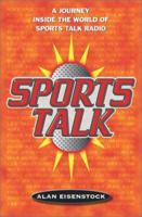 Sports Talk: A Journey Inside the World of Sports Talk Radio 074340694X Book Cover