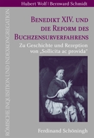 Benedikt XIV. Und Die Reform Des Buchzensurverfahrens: Zu Geschichte Und Rezeption Von "Sollicita AC Provida" 3506767569 Book Cover