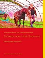 Nachrichten vom Hof 5: Erdverbunden statt bodenlos 3743116324 Book Cover
