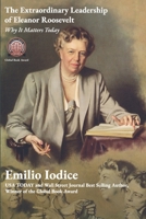 The Extraordinary Leadership of Eleanor Roosevelt: Why It Matters Today B0BVPBGXK5 Book Cover