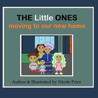 The Little Ones: Moving to our new home 1981667768 Book Cover