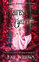 Fairest Betrayals: A Grimm Fairytale Retelling B08WJP8937 Book Cover