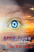 April Dawn: Life Lives 109247188X Book Cover