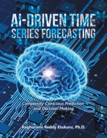 AI-Driven Time Series Forecasting: Complexity-Conscious Prediction and Decision-Making 1663256713 Book Cover