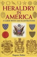 Heraldry in America: A Guide With 1000 Illustrations 0517431432 Book Cover