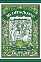 Meditaciones para cada día del Año Tomo I: Desde Miércoles de ceniza hasta la fiesta de la Santisima Trinidad (Spanish Edition) B0CWLC18JR Book Cover