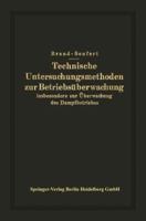 Technische Untersuchungsmethoden Zur Betriebsuberwachung: Insbesondere Zur Uberwachung Des Dampfbetriebes 3642987753 Book Cover