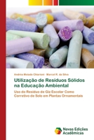 Utilização de Resíduos Sólidos na Educação Ambiental 6202042370 Book Cover