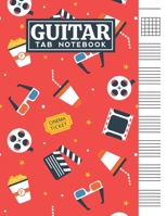 Guitar Tab Notebook: Blank 6 Strings Chord Diagrams & Tablature Music Sheets with Cinema Themed Cover Design B083XVF5RY Book Cover