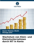 Wachstum von Klein- und Kleinstunternehmen durch IKT in Kenia (German Edition) 6208343917 Book Cover
