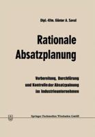 Rationale Absatzplanung: Vorbereitung, Durchfuhrung Und Kontrolle Der Absatzplanung Im Industrieunternehmen 3409340513 Book Cover