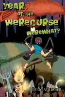 Year of the WereCurse: WereWhat? 0615532241 Book Cover