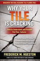 Why Your Tile is Cracking: What Homeowners Need to Know Before It Gets Worse B0GSMYFRDB Book Cover
