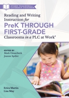 Reading and Writing Instruction for PreK Through First-Grade Classrooms in a PLC at Work® (A practical resource for early literacy development and ... Work) (Every Teacher Is a Literacy Teacher) 1947604910 Book Cover